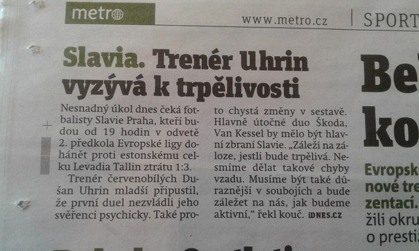 Небольшая заметка в местной газете... Гл. тренер: Dušan Uhrin сказал о том, что будут на острие атаки терзать оборону таллиннцев.